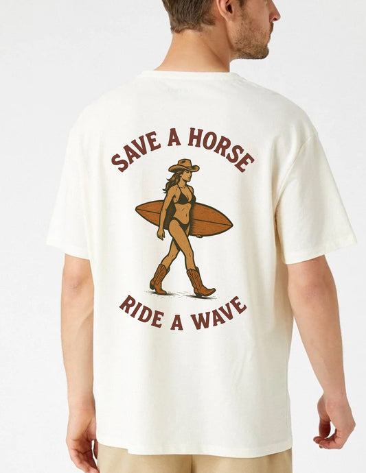 SAVE A HORSE RIDE A WAVE