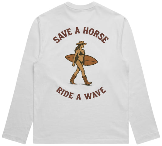 SAVE A HORSE RIDE A WAVE L/S