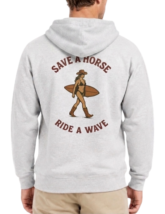 SAVE A HORSE RIDE A WAVE HOODIE